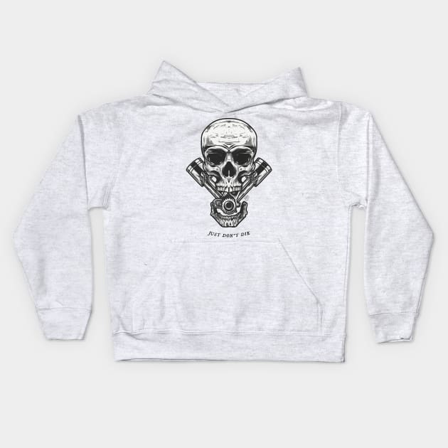 Just Don’t Die Skull & Pistons Kids Hoodie by Keller Apparel Co.